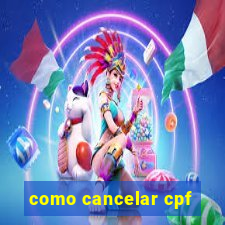 como cancelar cpf